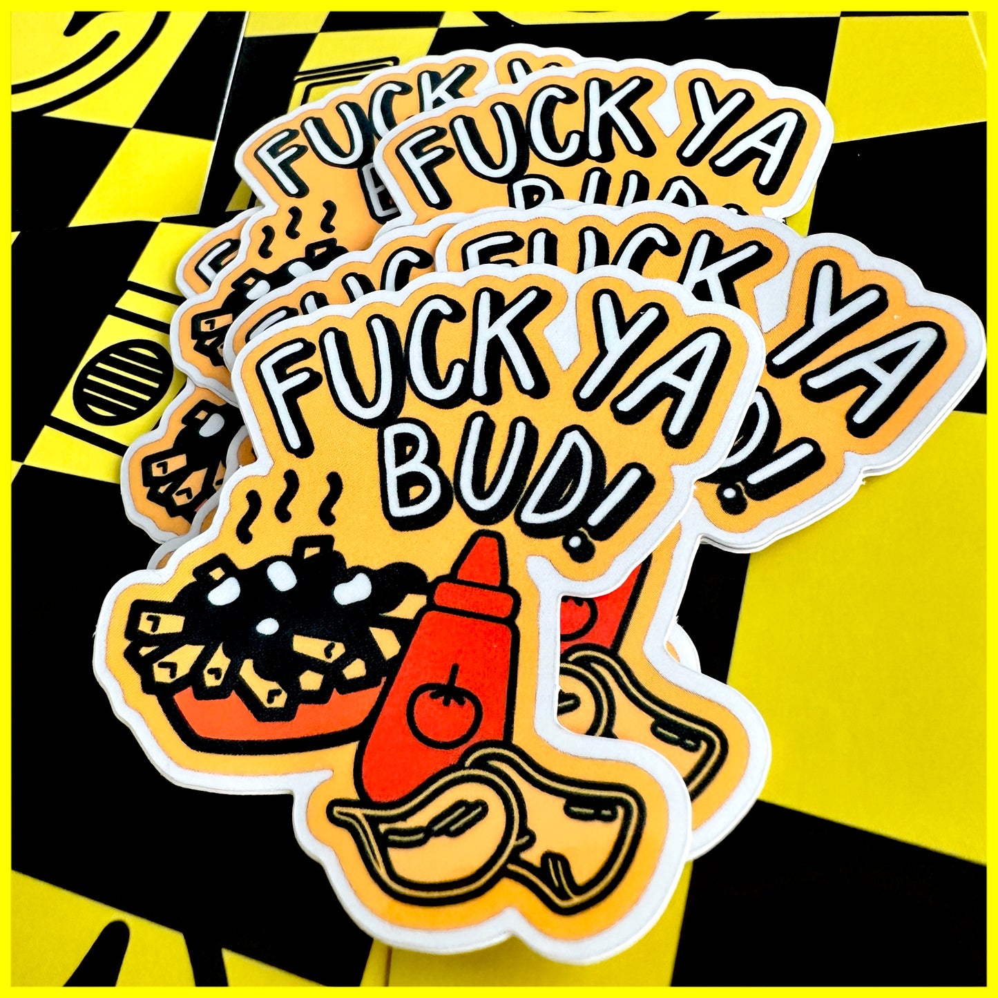 F$&? YA BUD • POUTINE + KETCHUP CHIPS • STICKER