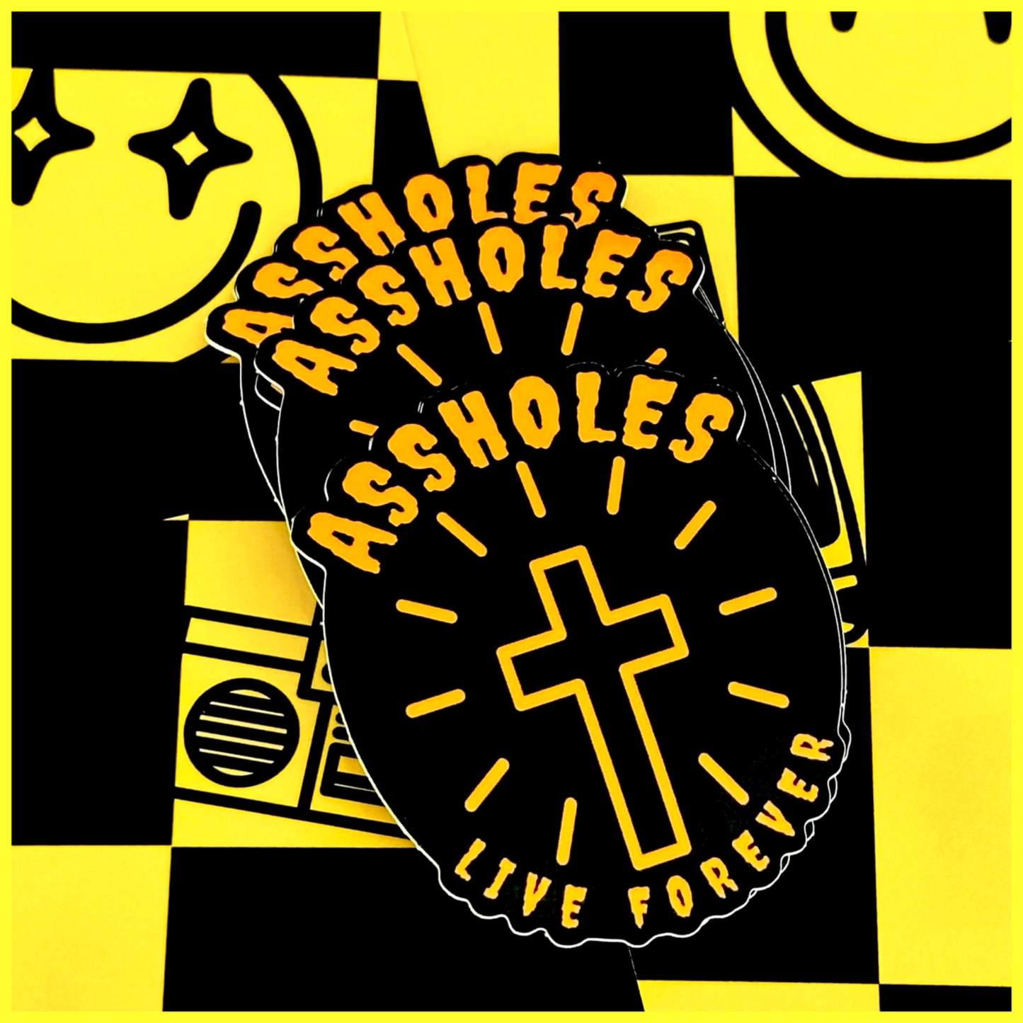 A$$HOLES LIVE FOREVER • STICKER