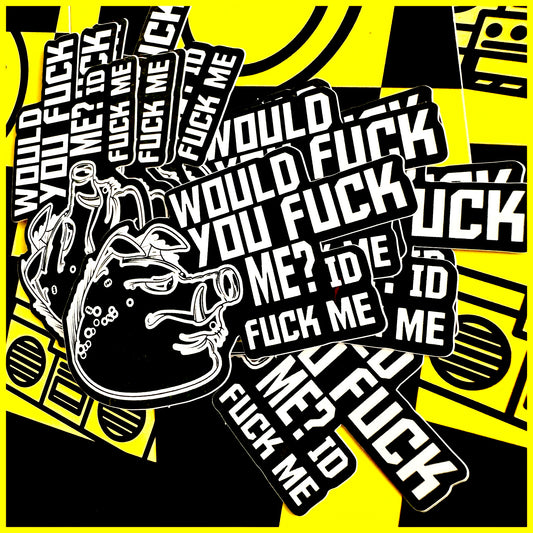 WOULD YOU F$@K ME? • STICKER