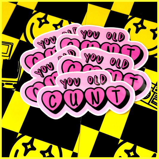 YOU OLD CU$T • STICKER